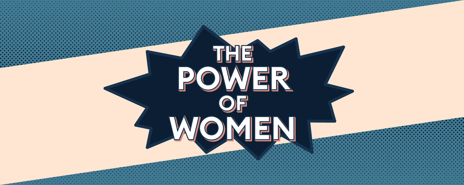 Celebrate the Power of Women this Mother’s Day